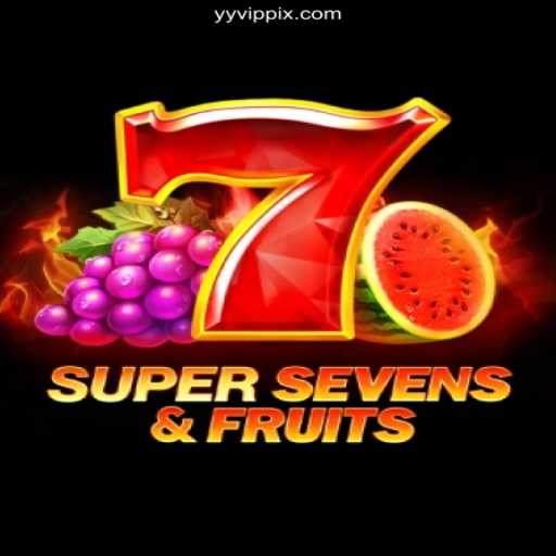 Explore 7SuperSevensFruits: A New Level of Gaming Thrill