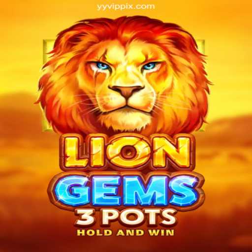 Exploring the Thrills of LionGems3pots
